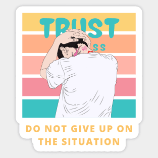 Trust the process Sticker